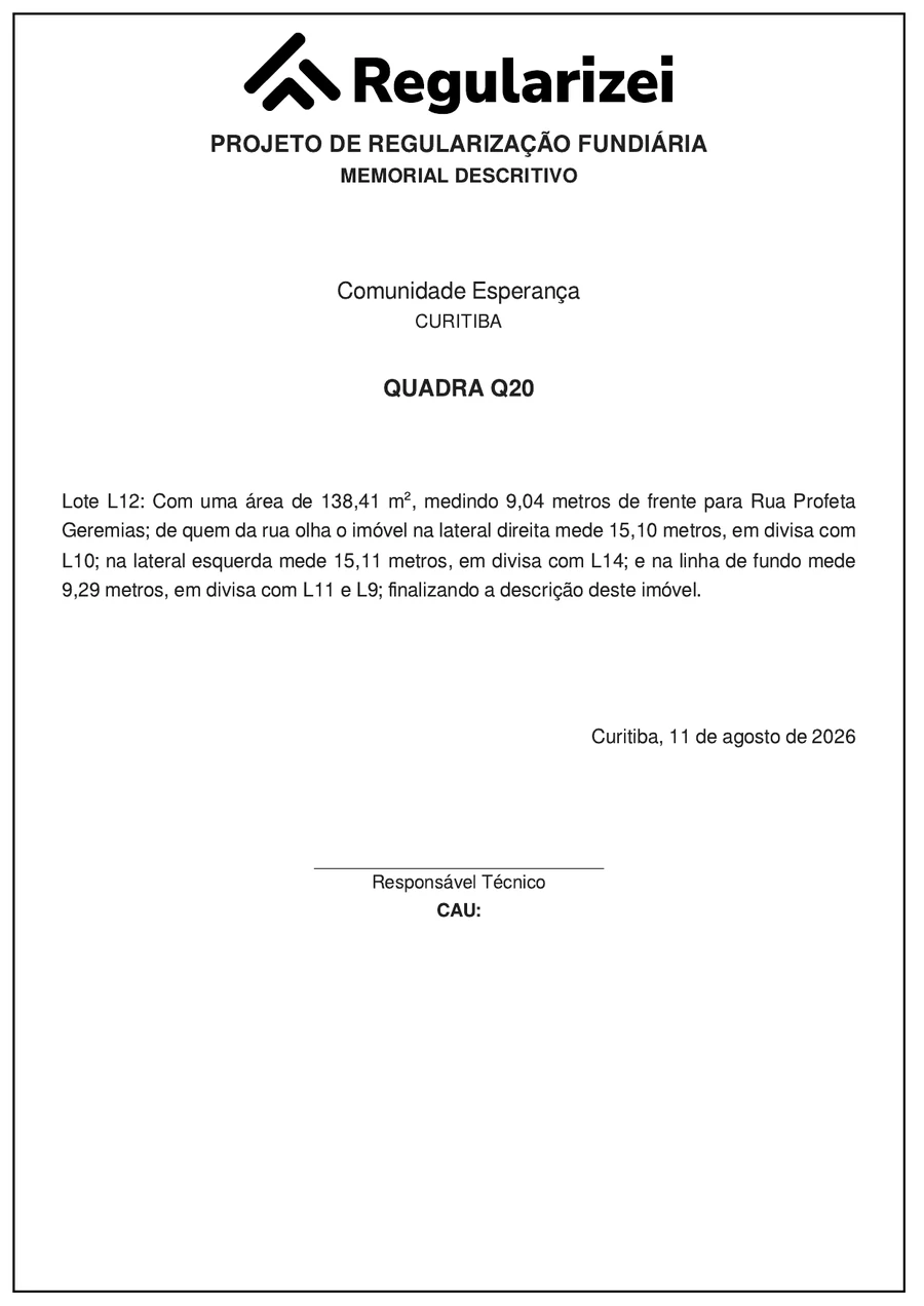 Memorial descritivo do lote L12 da quadra Q20, com a área de 138,41 metros quadrados, a frente de 9,04 metros para a Rua Profeta Geremias e as divisas descritas uma a uma, com o nome de cada confrontante.